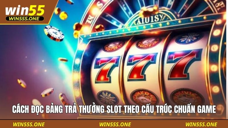 Cách đọc bảng trả thưởng slot