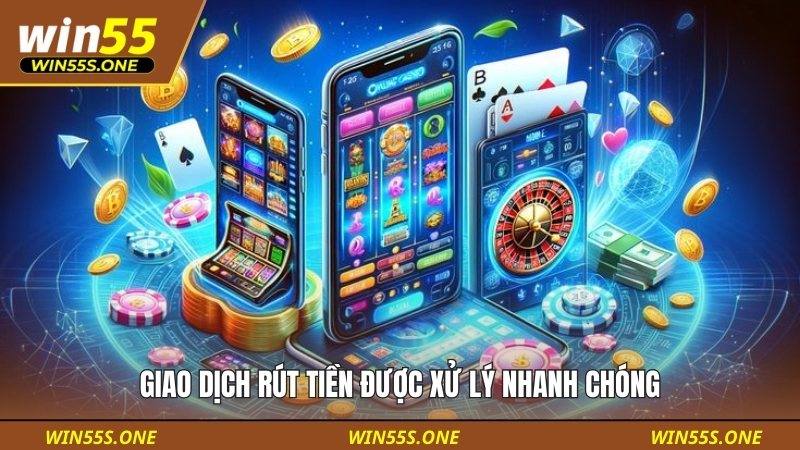 Giao dịch rút tiền được xử lý nhanh chóng