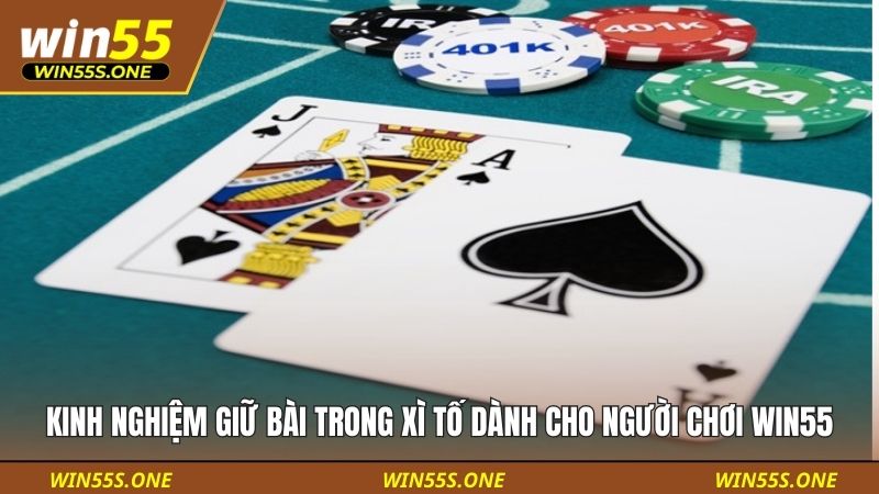 Kinh nghiệm giữ bài trong xì tố