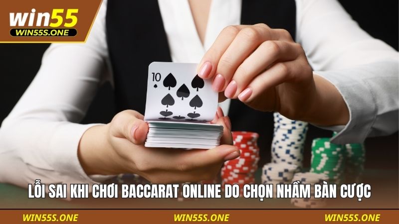 Lỗi sai khi chơi baccarat online do chọn nhầm bàn cược