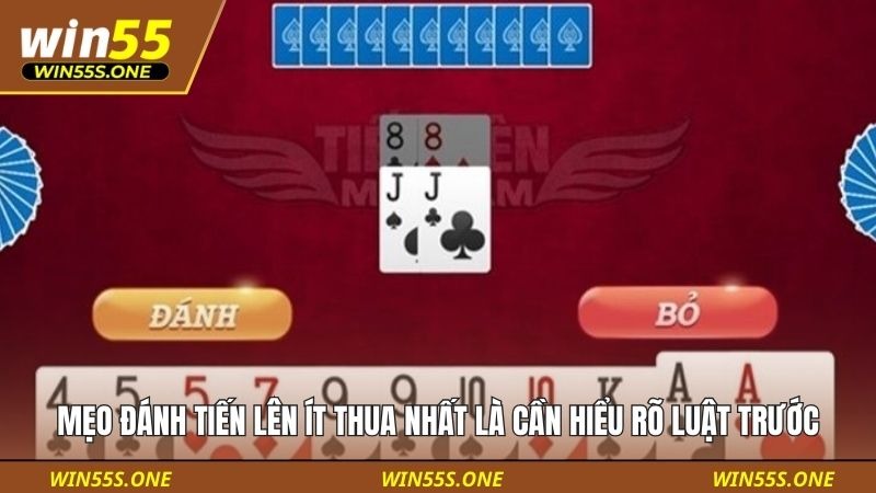 Mẹo đánh tiến lên ít thua nhất là cần hiểu rõ luật trước