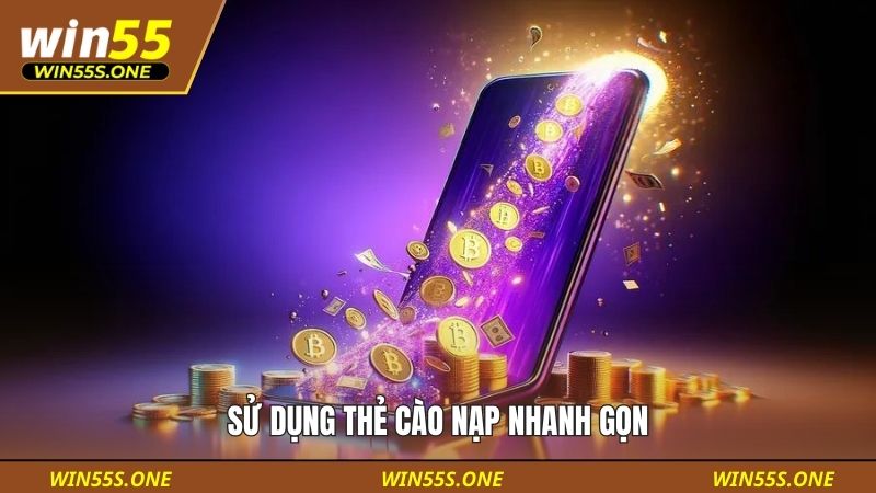 Sử dụng thẻ cào nạp nhanh gọn