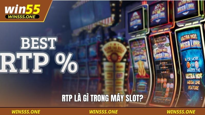 RTP là gì trong máy slot?