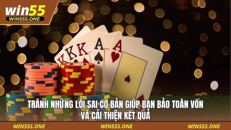 Tránh những lỗi sai cơ bản giúp bạn bảo toàn vốn và cải thiện kết quả